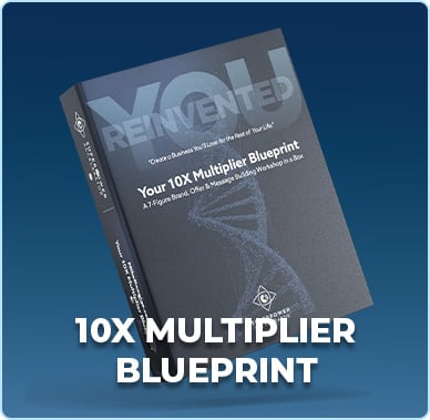 Your 10X Multiplier Blueprint